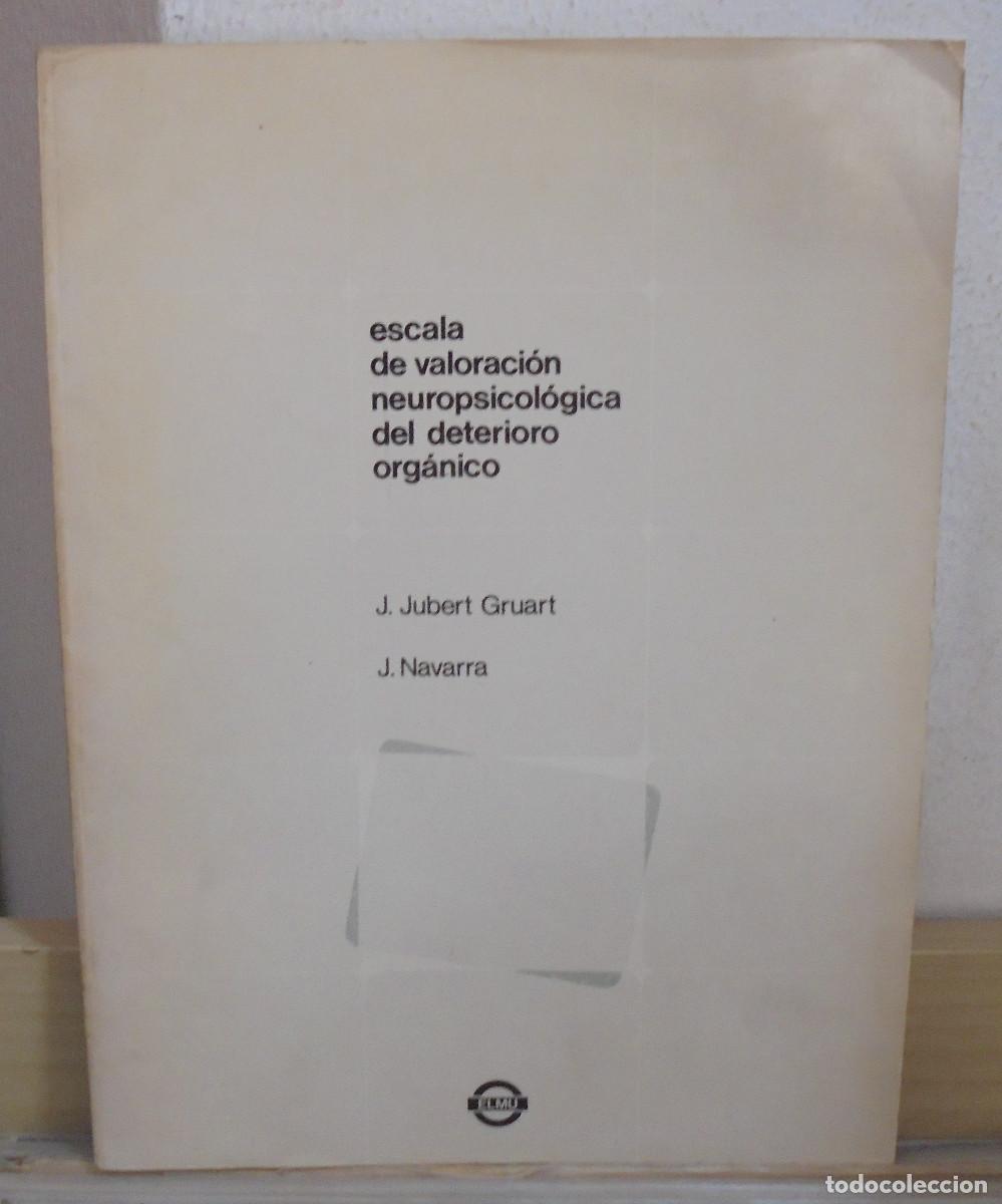 Libros de segunda mano: Escala de valoraci&oacute;n neuropsicolog&iacute;a del deterioro org&aacute;nico. J. Jubert Gruart, J. Navarra