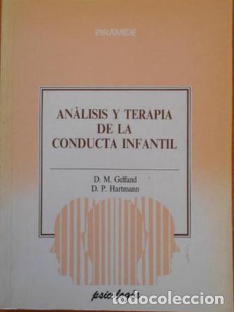 Libros de segunda mano: An&aacute;lisis y terapia de la conducta infanti. D. M. GELFAND - D. P. HARTMANN