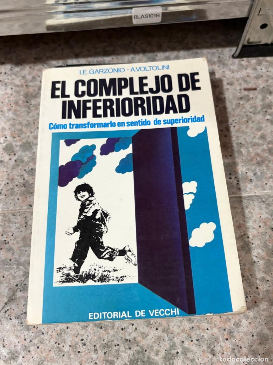 Libros de segunda mano: BLAS101B &mdash; El complejo de inferioridad. C&oacute;mo transformarlo en sentido de superioridad &mdash; I. E. Garzon