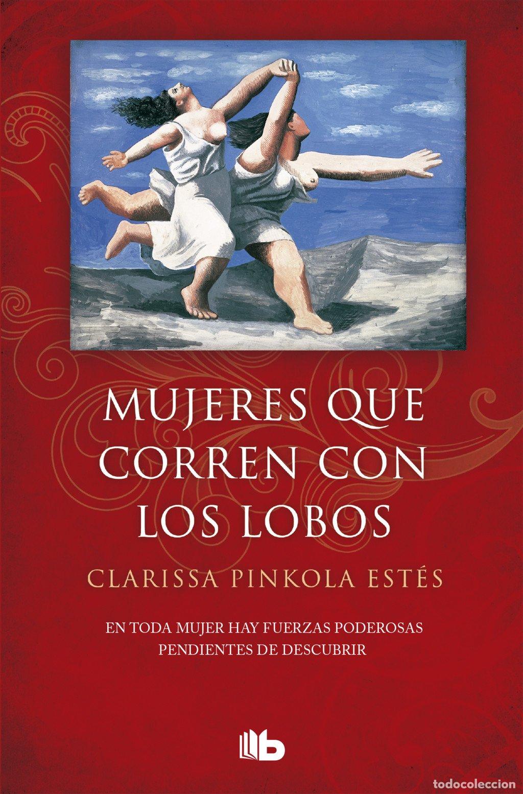 Libros de segunda mano: Mujeres Que Corren con los Lobos - Clarissa Pinkola Est&eacute;s - B de Bolsillo - Debolsillo Bestseller, 3