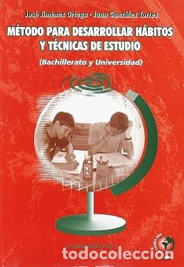 Libros de segunda mano: M&eacute;todo para Desarrollar H&aacute;bitos y T&eacute;cnicas de Estudio: Bachillerato y Universidad - Gonzalez - Tierr