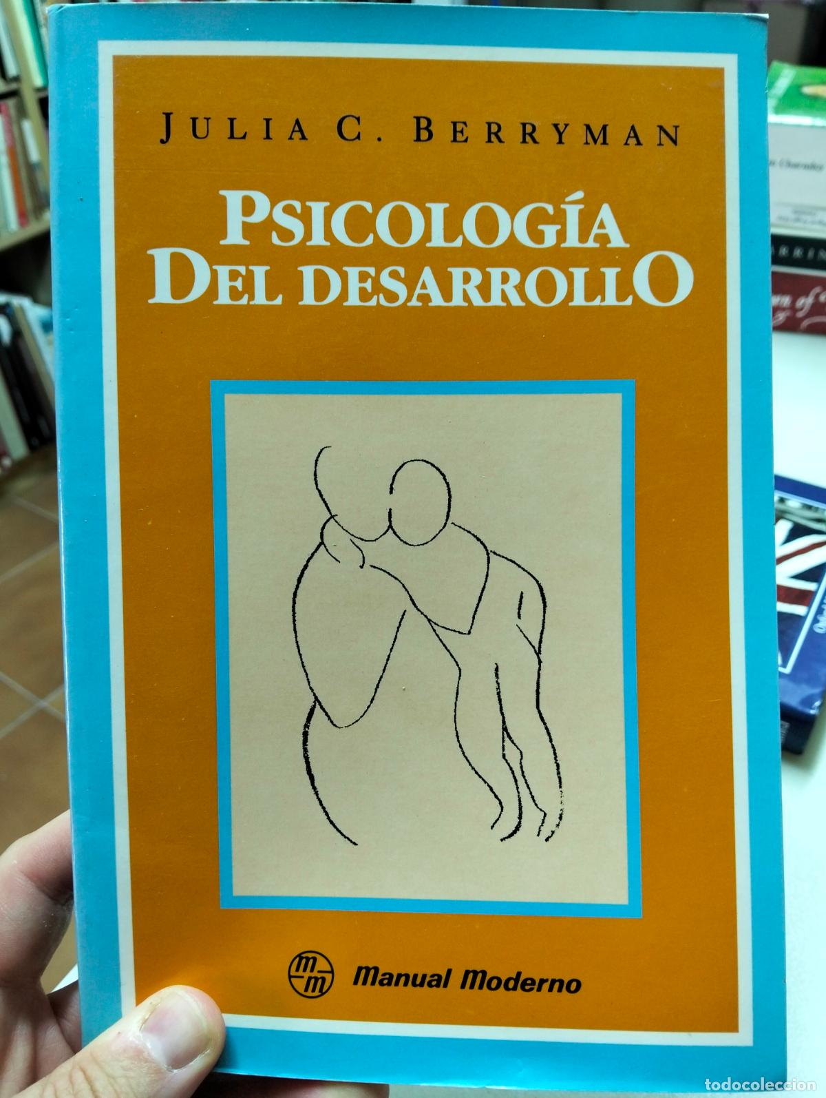 Libros de segunda mano: Psicologia del Desarrollo, Julia Berryman, ed. Manual Moderno, 1991 VISITA MI CATALOGO
