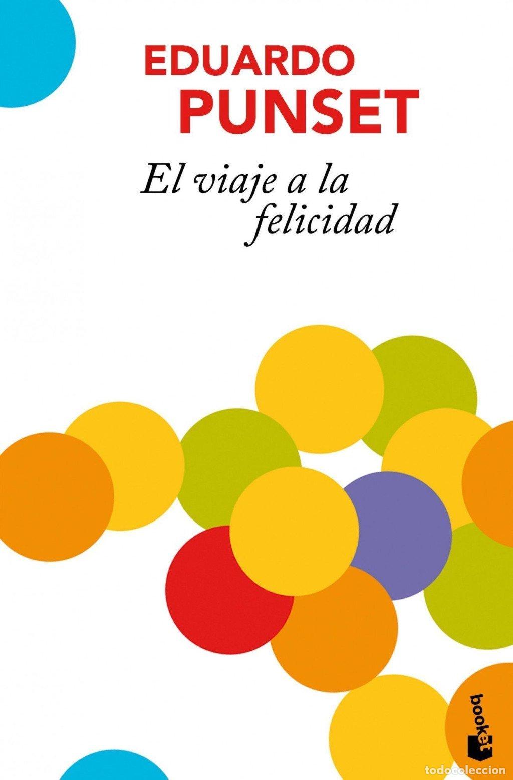 Libros de segunda mano: El Viaje a la Felicidad - Eduardo Punset - Booket - Colecci&oacute;n Especial, N&ordm; 1