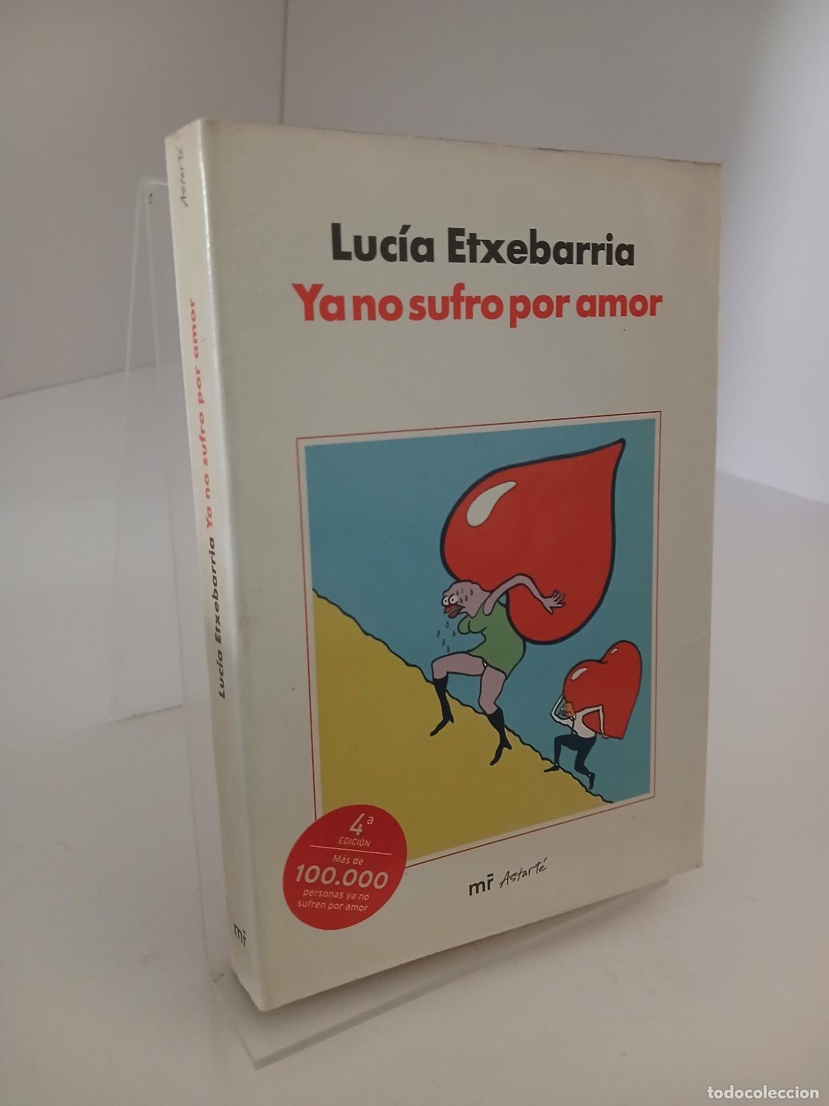 Libri di seconda mano: Ya no sufro por amor - Lucia Etxebarria