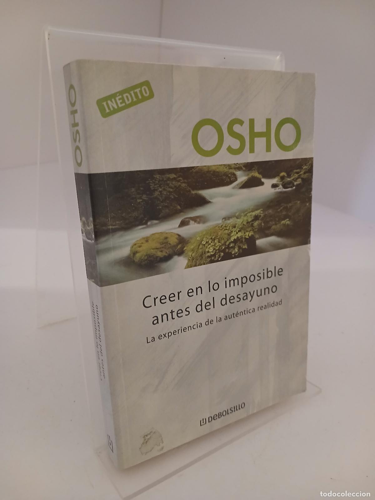 Livres d'occasion: Creer en lo imposible antes del desayuno La experiencia de la aut&eacute;ntica realidad - Osho