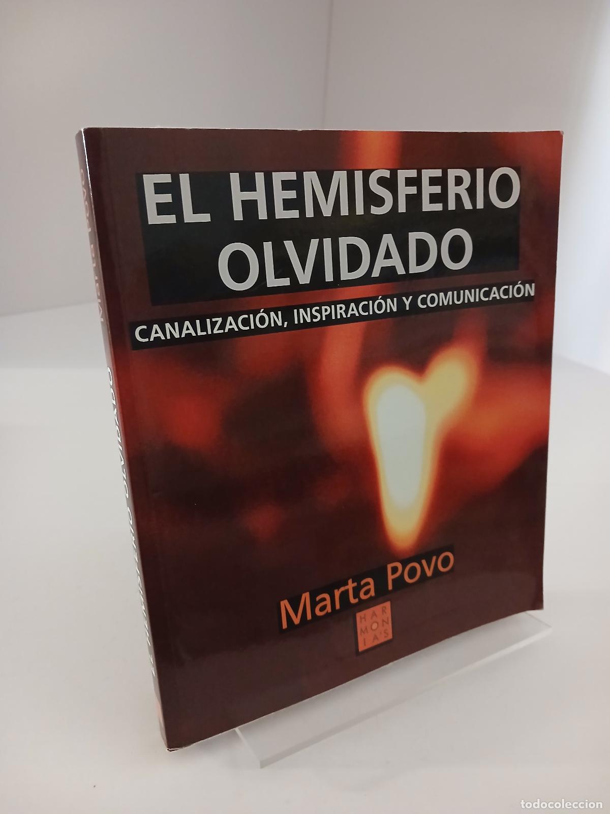 Livres d'occasion: El Hemisferio olvidado: Canalizaci&oacute;n, inspiraci&oacute;n y comunicaci&oacute;n - Marta Povo