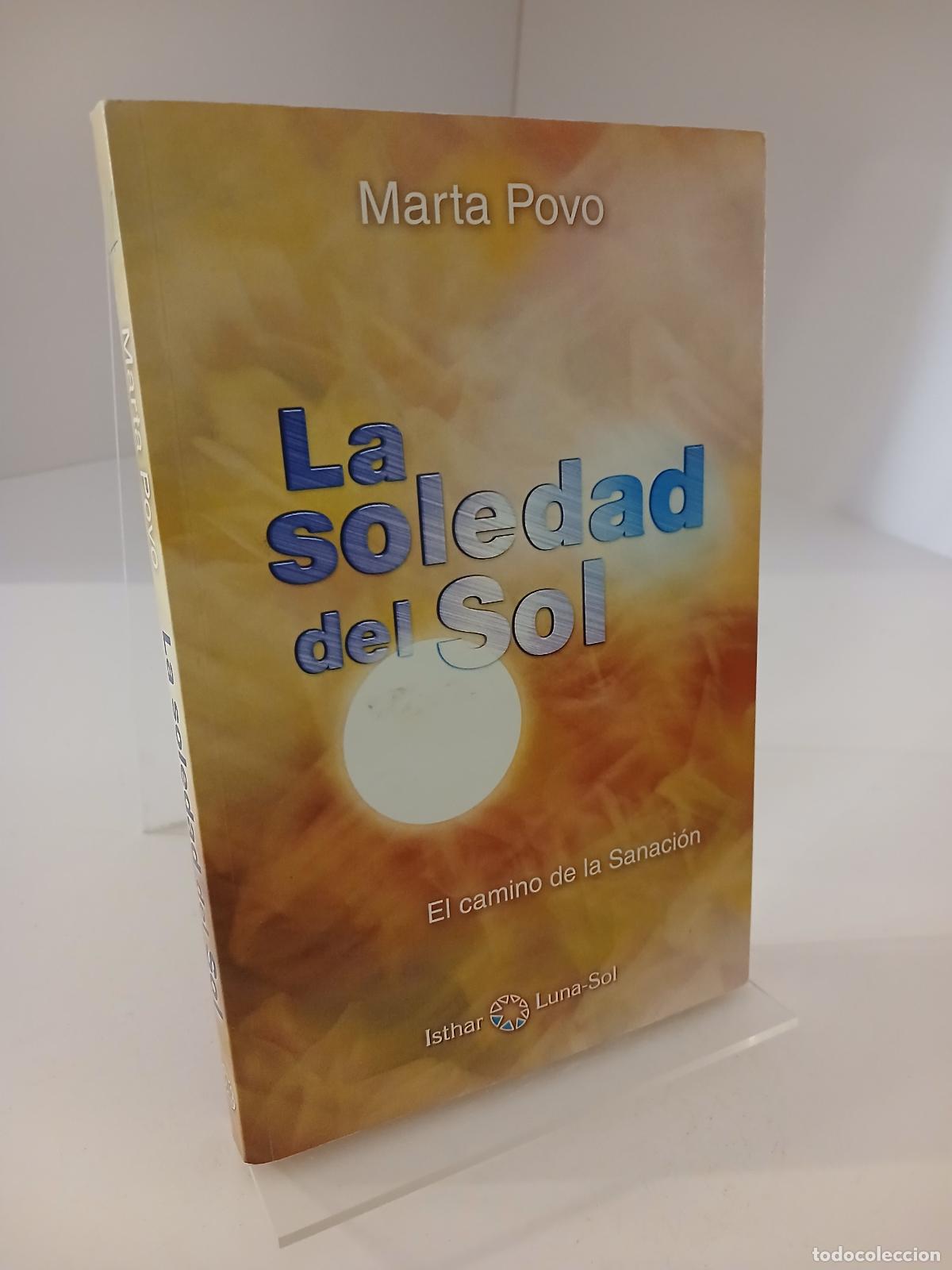 Gebrauchte B&uuml;cher: La soledad del Sol : el camino de la sanaci&oacute;n - Marta Povo