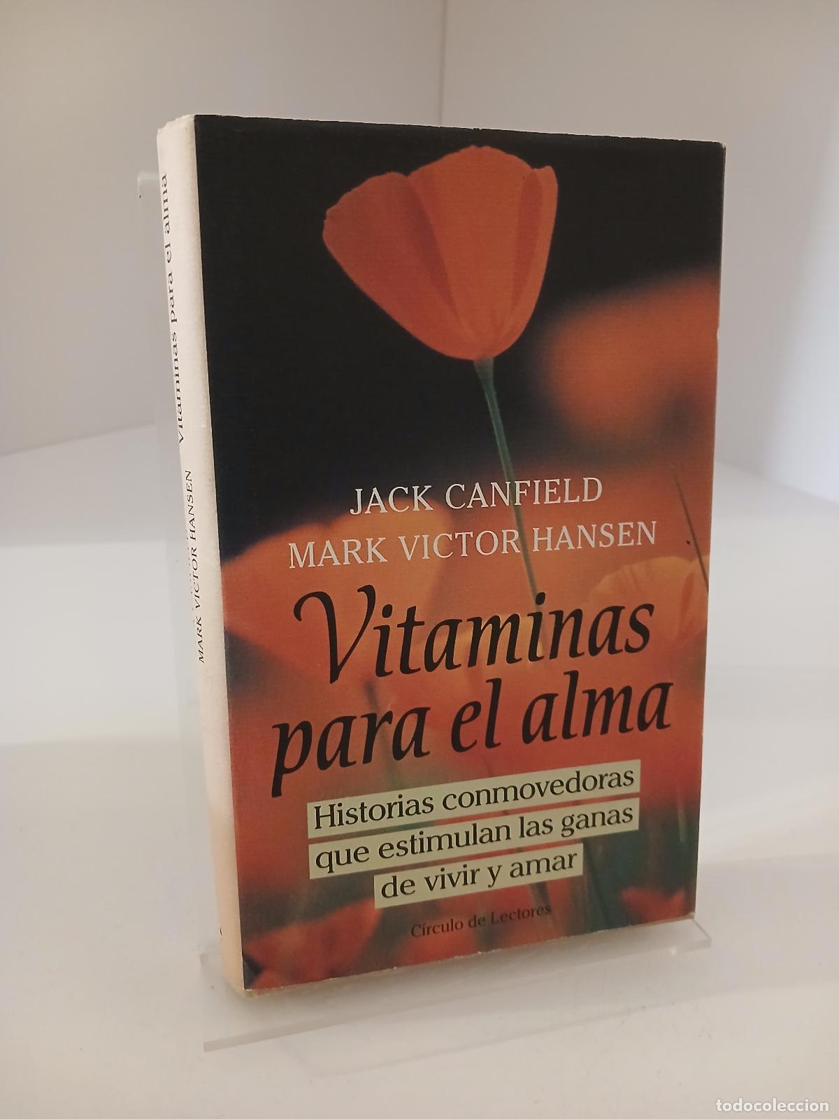 Libros de segunda mano: Vitaminas para el alma historias conmovedoras que estimulan las ganas de vivir y amar - Jack Canfiel
