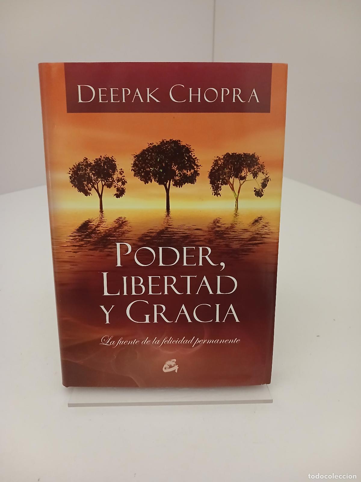 Libros de segunda mano: Poder, libertad y gracia vivir desde la fuente de la felicidad permanente - Deepak Chopra