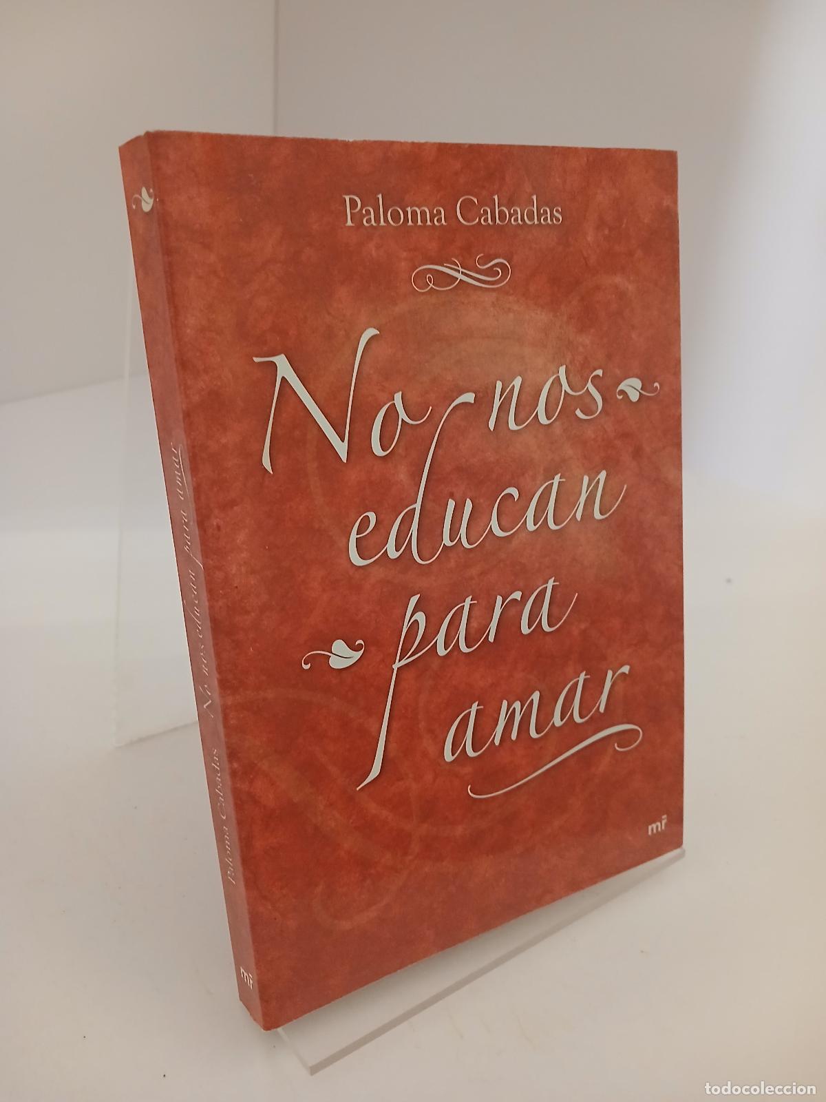 Libros de segunda mano: No nos educan para amar - Paloma Cabadas