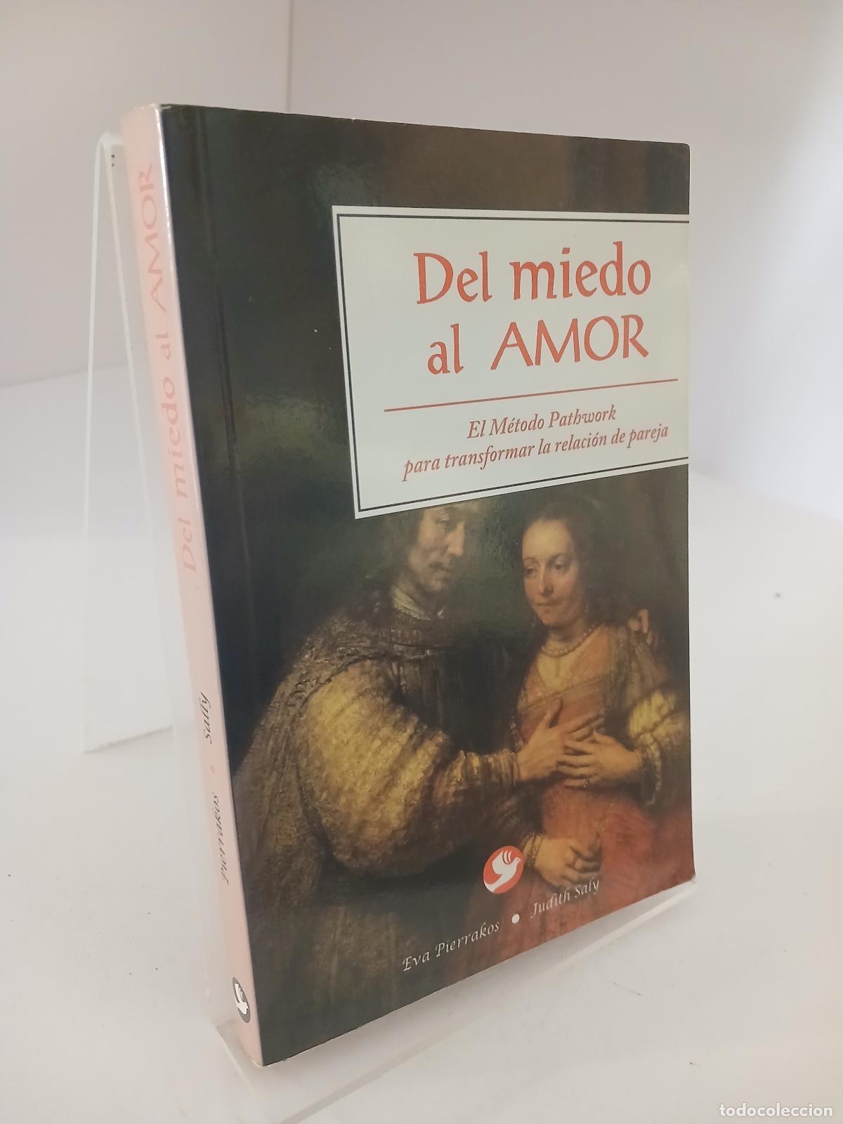 Libros de segunda mano: Del miedo al amor: el m&eacute;todo Pathwork para transformar la relaci&oacute;n de pareja - Eva Pierrakos