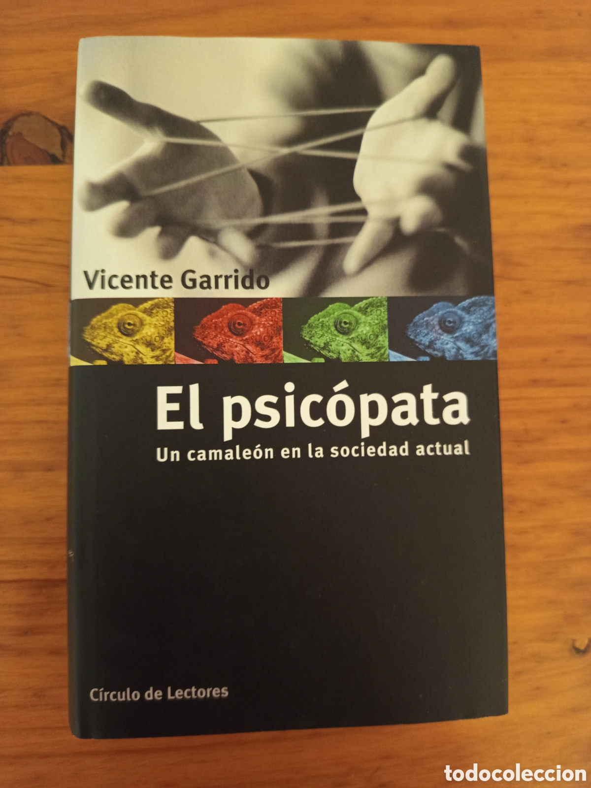 Libros de segunda mano: EL PSICOPATA. UN CAMALEON EN LA SOCIEDAD ACTUAL (VICENTE GARRIDO)