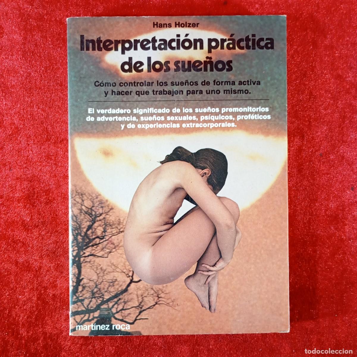 Libros de segunda mano: INTERPRETACI&Oacute;N PR&Aacute;CTICA DE LOS SUE&Ntilde;OS - HANS HOLZER - C&Oacute;MO CONTROLAR LOS SUE&Ntilde;OS DE FORMA / 6620