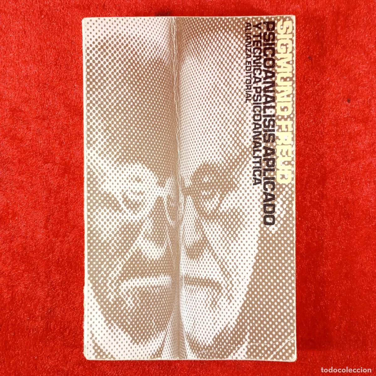 Libros de segunda mano: SIGMUNF FREUD - PSICOANALISIS APLICADO Y TECNICA PSICOANALITICA - ALIANZA EDITORIAL / 6646