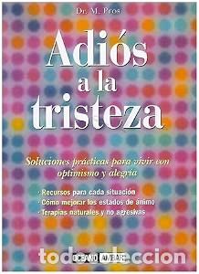 Libros de segunda mano: Adi&oacute;s a la Tristeza: Terapias para Mejorar los Estados de &Aacute;nimo - Miquel Pros - Oc&eacute;ano Ambar