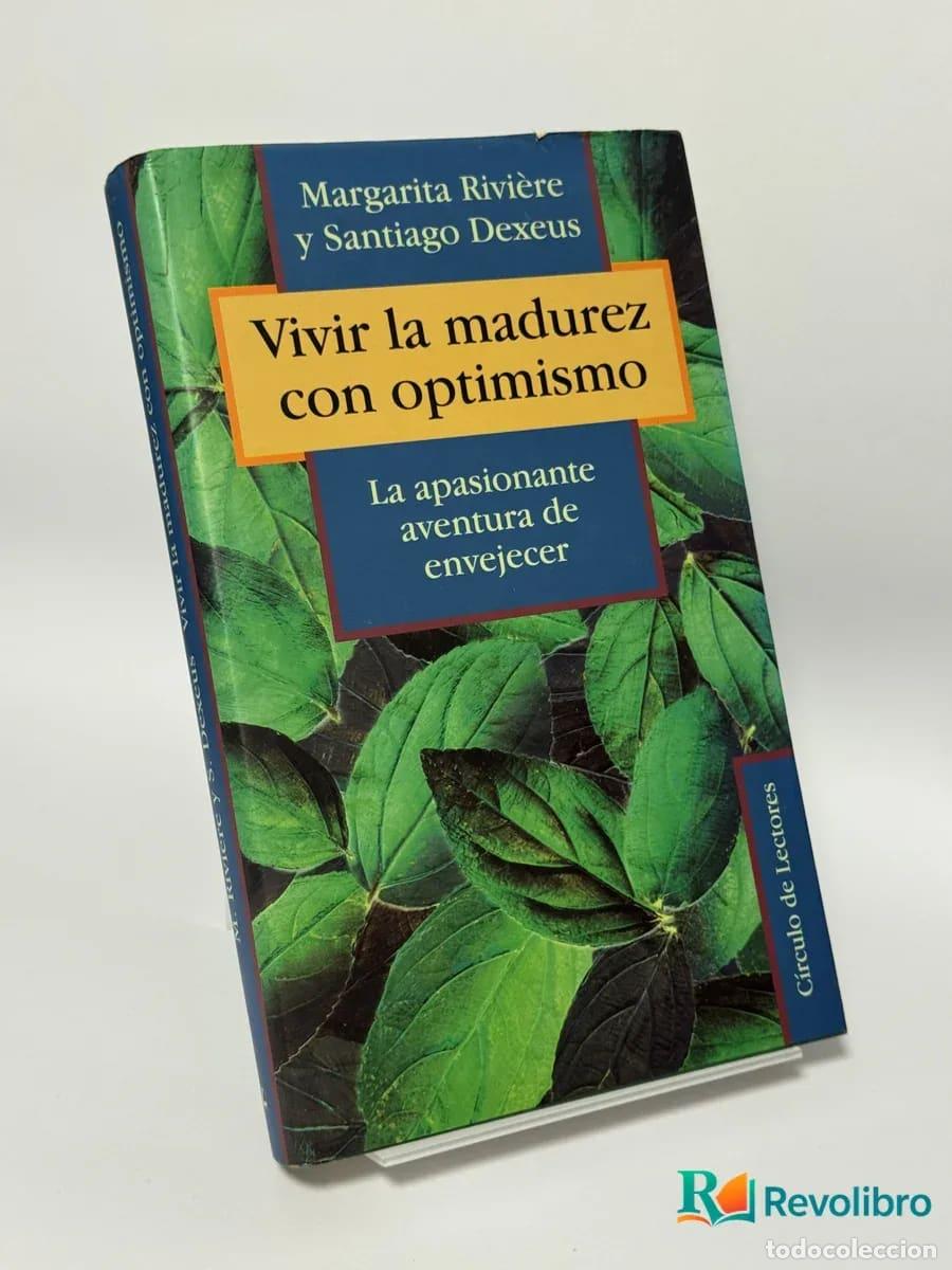 Libros de segunda mano: Vivir la madurez con optimismo - Margarita Rivi&egrave;re y Santiago Dexeus