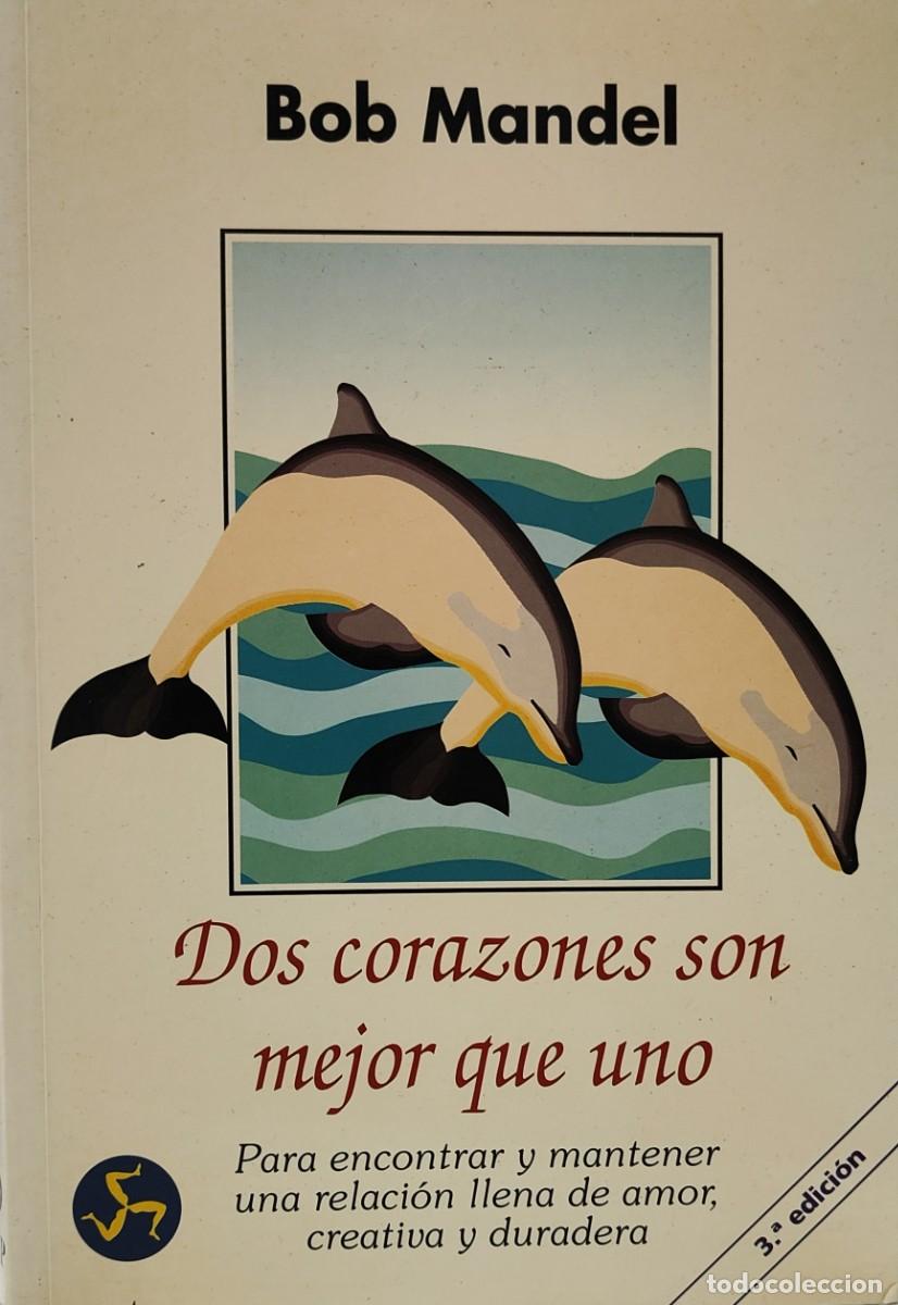 Second hand books: DOS CORAZONES SON MEJOR QUE UNO - BOB MANDEL - Encontrar y mantener una relaci&oacute;n llena de amor ...
