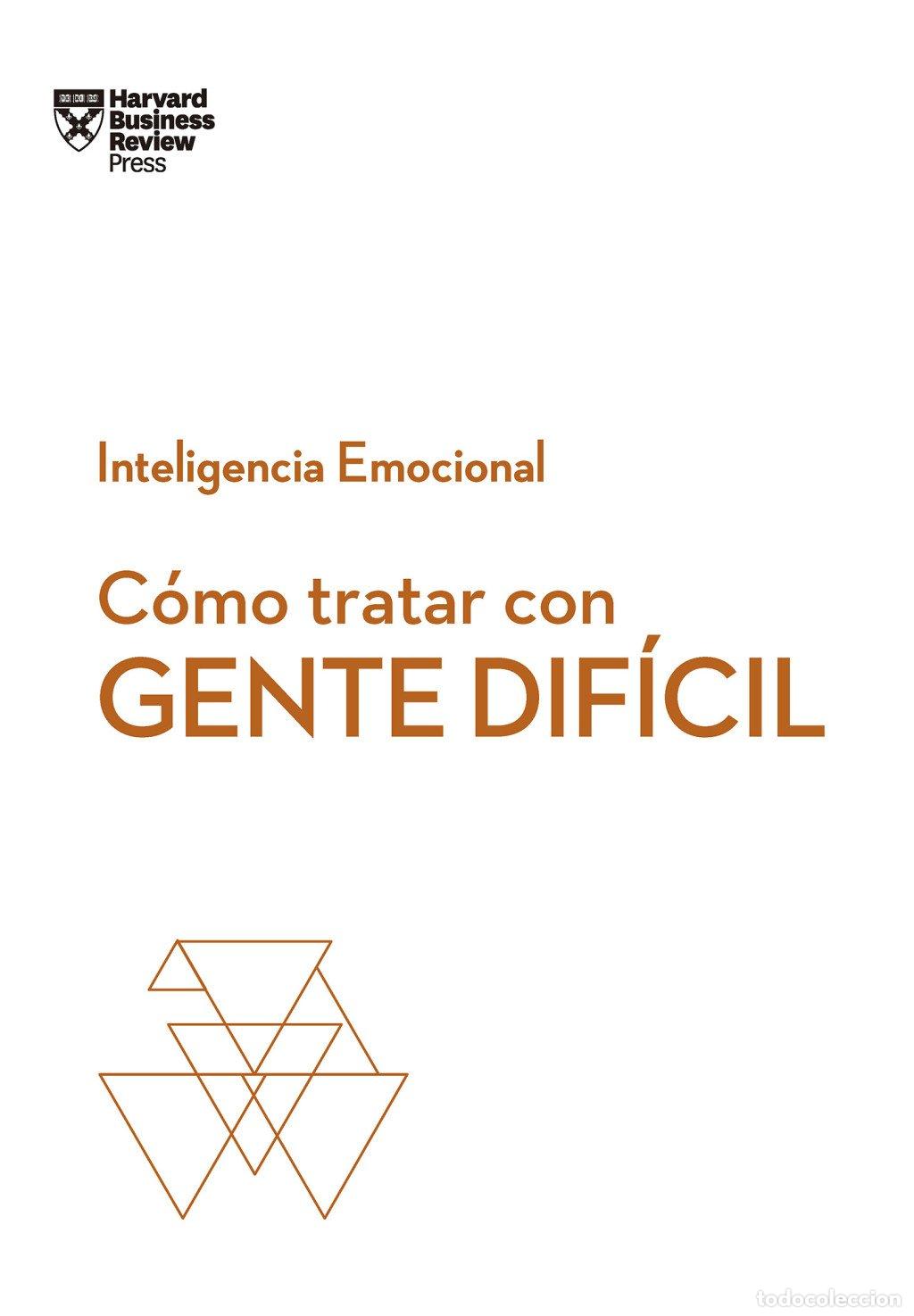 Libros de segunda mano: C&oacute;mo Tratar con Gente Dif&iacute;cil - Harvard Business Review - Editorial Revert&eacute; - Inteligencia Emocional