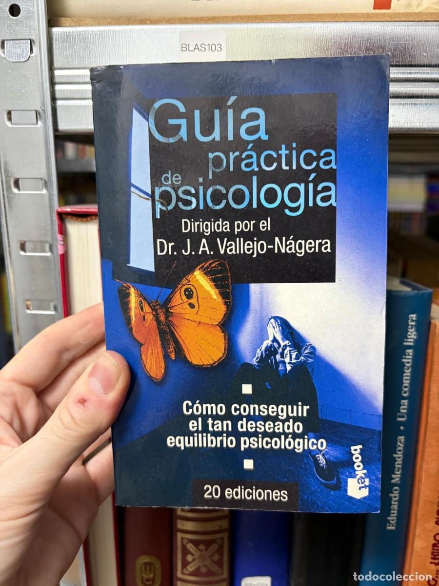 Libros de segunda mano: BLAS103 + J. A. Vallejo-N&aacute;gera + Gu&iacute;a pr&aacute;ctica de psicolog&iacute;a + booket