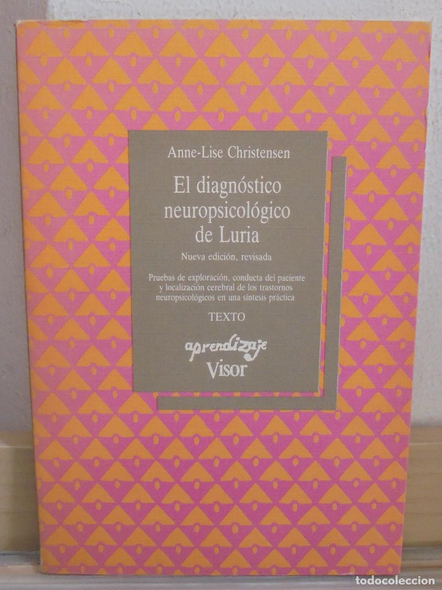 Libros de segunda mano: El diagnostico neuropsicol&oacute;gico de Luria. Anne-Lise Christensen