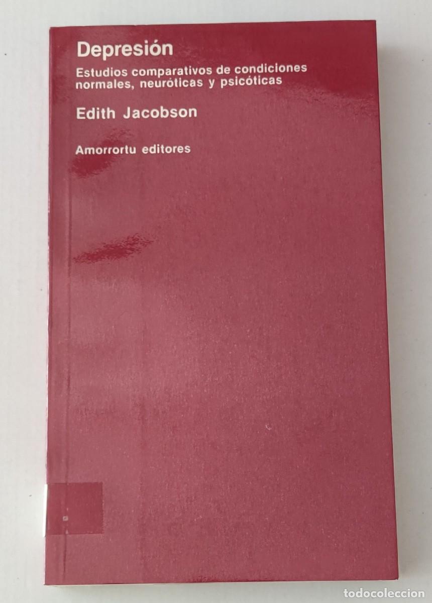 Libros de segunda mano: DEPRESI&Oacute;N: ESTUDIOS COMPARATIVOS - EDITH JACOBSON - AMORRORTU EDITORES (PSICOAN&Aacute;LISIS / PSICOLOG&Iacute;A)