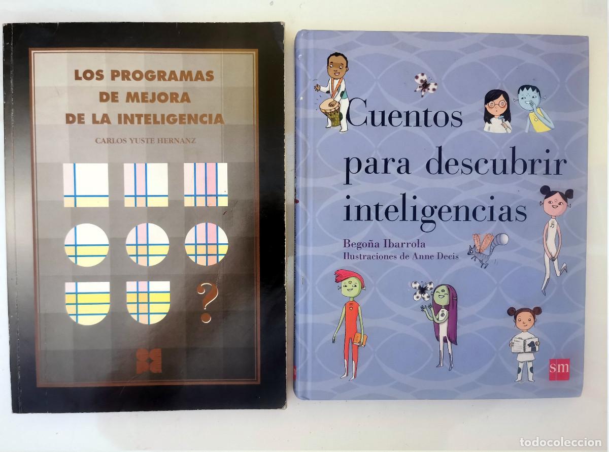 Libri di seconda mano: Los programas de mejora de la inteligencia. Carlos Yuste + Cuentos para descubrir Bego&ntilde;a Ibarrola