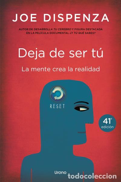 Libros de segunda mano: Deja de Ser T&uacute;: Mente Crea Realidad, la - Joe Dispenza - Urano - Crecimiento Personal, 12