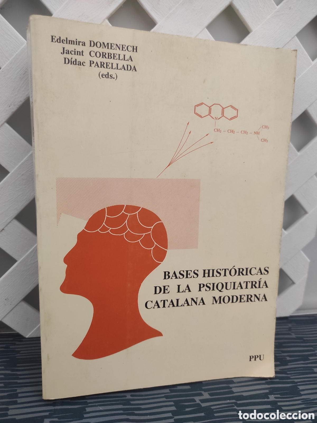 Libros de segunda mano: BASES HIST&Oacute;RICAS DE LA PSIQUIATR&Iacute;A CATALANA MODERNA. - DOMENECH, Edelmira, CORBELLA, Jacint y PARELL