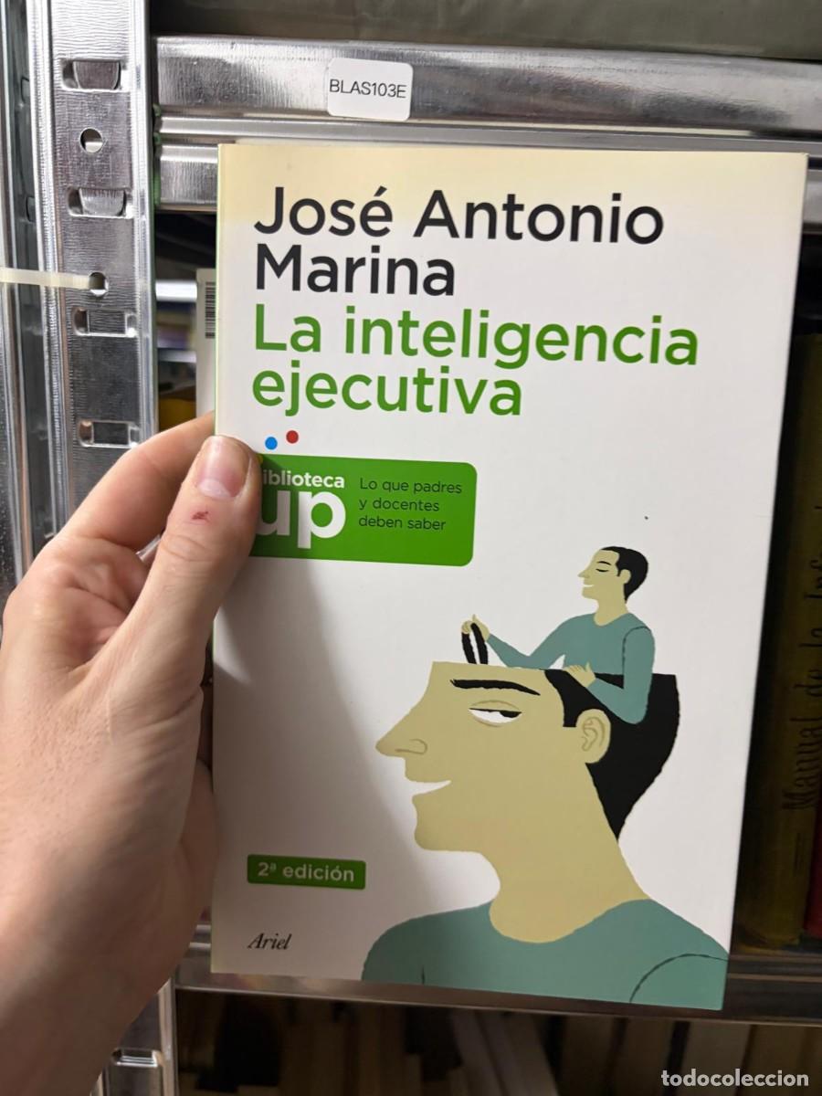 Libros de segunda mano: BLAS103E &mdash; Jos&eacute; Antonio Marina &mdash; La inteligencia ejecutiva &mdash; Ariel