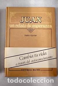 Libros de segunda mano: Juan. un Relato de Esperanza - Heinz Koerner - Editorial Blume - 1987