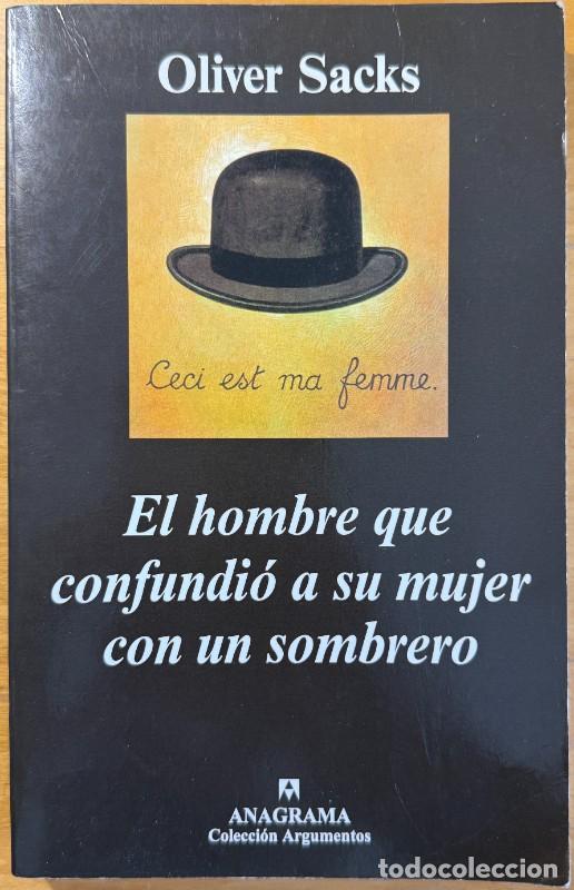 Libros de segunda mano: El hombre que confundi&oacute; a su mujer con un sombrero - Oliver Sacks - Anagrama - Argumentos, 280