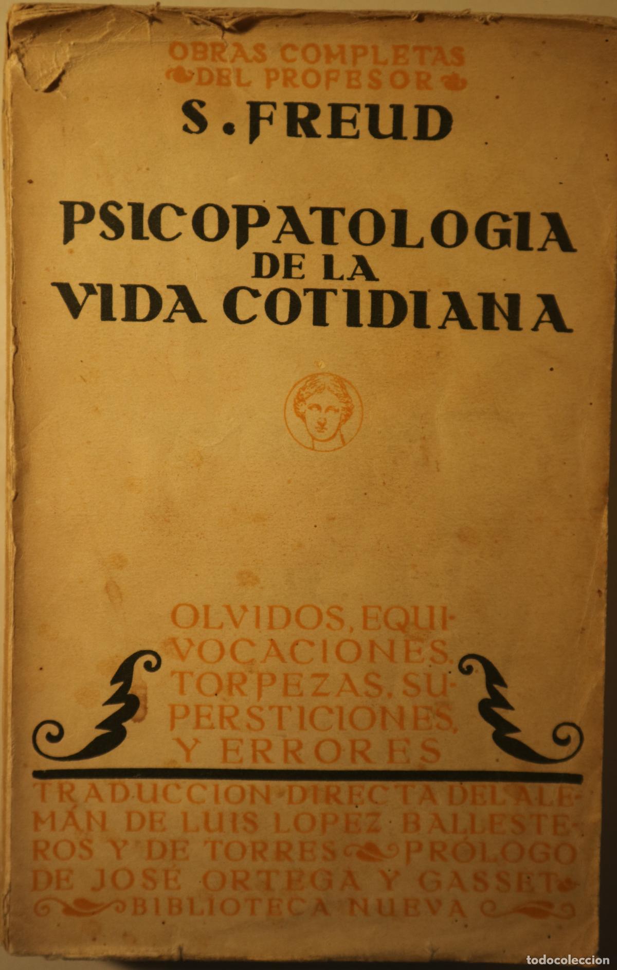 Libros de segunda mano: FREUD, Sigmnud - PSICOPATOLOGIA DE LA VIDA COTIDIANA - Madrid 1922 - Segunda edici&oacute;n revisada