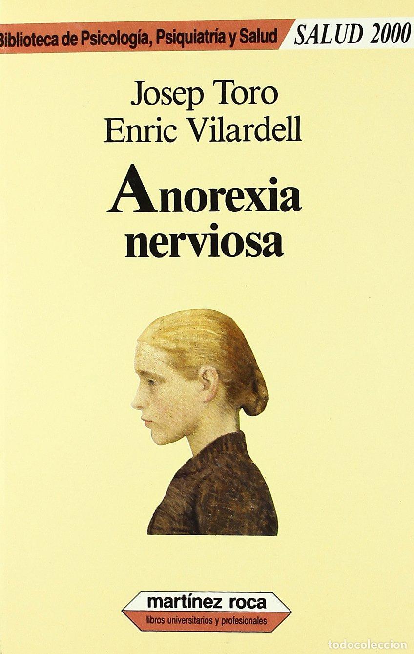 Libros de segunda mano: Anorexia Nerviosa - Enric Vilardell - Ediciones Mart&iacute;nez Roca - Universitarios, N&ordm; 1