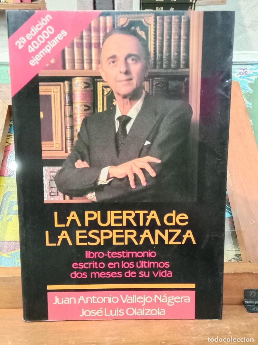 Libros de segunda mano: La Puerta de la Esperanza - Juan A. Vallejo N&aacute;gera/Jos&eacute; Luis Olaizola - Edit. Editorial Planeta 1990