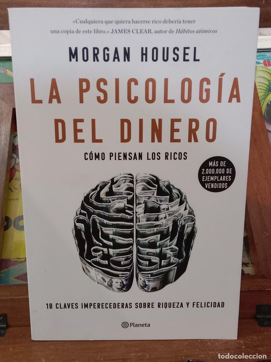 Libros de segunda mano: La Psicolog&iacute;a del Dinero (Como Piensan Los Ricos) - Morgan Housel - Edit. Editorial Planeta, 2002