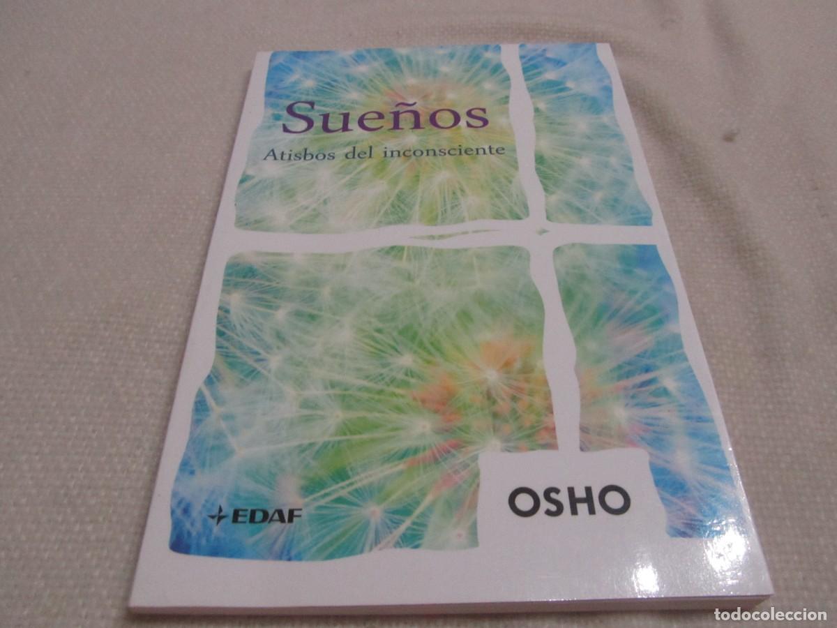 Libros de segunda mano: SUE&Ntilde;OS,ATISBOS DEL INCONSCIENTE, LIBRO DE OSHO, EDAF 2010