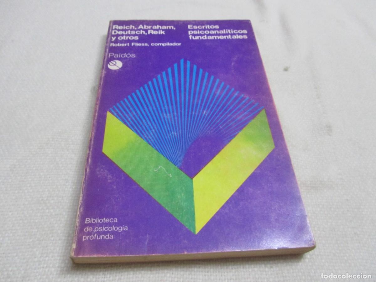 Libros de segunda mano: ESCRITOS PSICOANALITICOS FUNDAMENTALES, LIBRO DE ABRAHAM REICH,REIK DEUTSCH,EDICIONES PAIDOS 1981