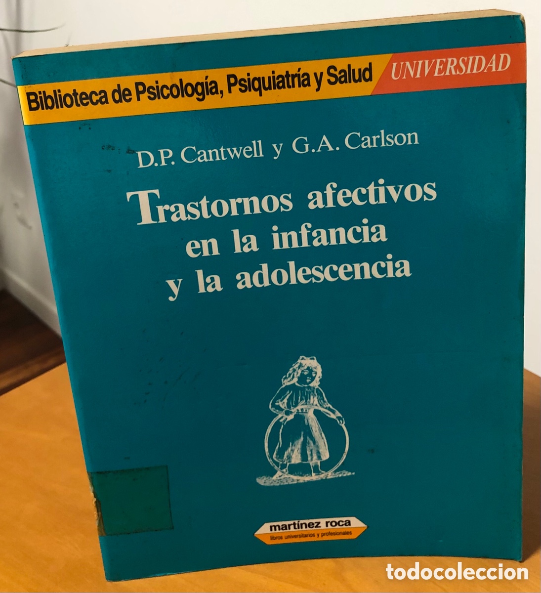 Libros de segunda mano: Trastornos afectivos en la infancia y de la adolescencia Dennis P. Cantwell y Gabrielle A. Carlson