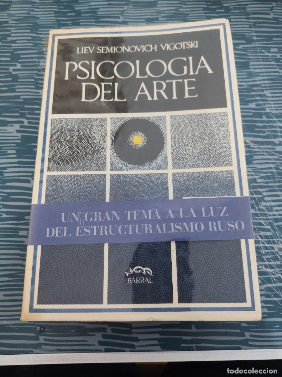 Libros de segunda mano: PSICOLOGIA DEL ARTE,LIEV SEMIONOVICH VIGOTSKI,BARRAL EDITORIAL,1972,527 P&Aacute;GINAS