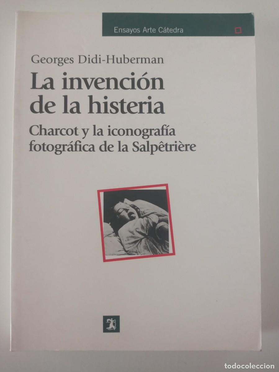 Gebrauchte B&uuml;cher: LA INVENCION DE LA HISTERIA. CHARCOT Y LA ICONOGRAFIA FOTOGRAFICA DE LA SALPETRIERE
