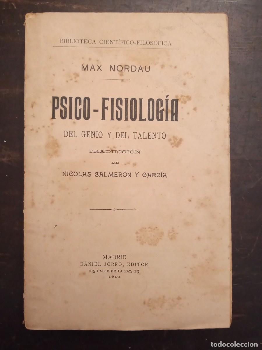 Libri di seconda mano: PSICO-FISIOLOG&Iacute;A DEL GENIO Y DEL TALENTO. MAX NORDAU