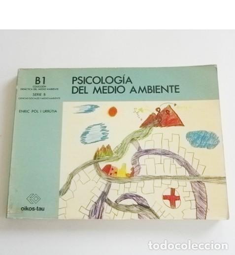 Libros de segunda mano: PSICOLOG&Iacute;A DEL MEDIO AMBIENTE - LIBRO ENRIC POL I URR&Uacute;TIA - OIKOS-TAU DID&Aacute;CTICA PERCEPCI&Oacute;N