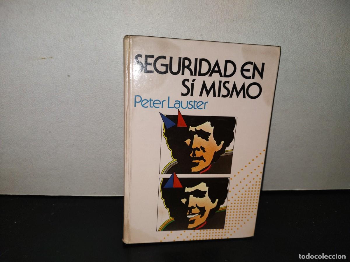 Second hand books: 201- Seguridad En S&iacute; Mismo - Peter Lauster. C&iacute;rculo De Lectores, 1980