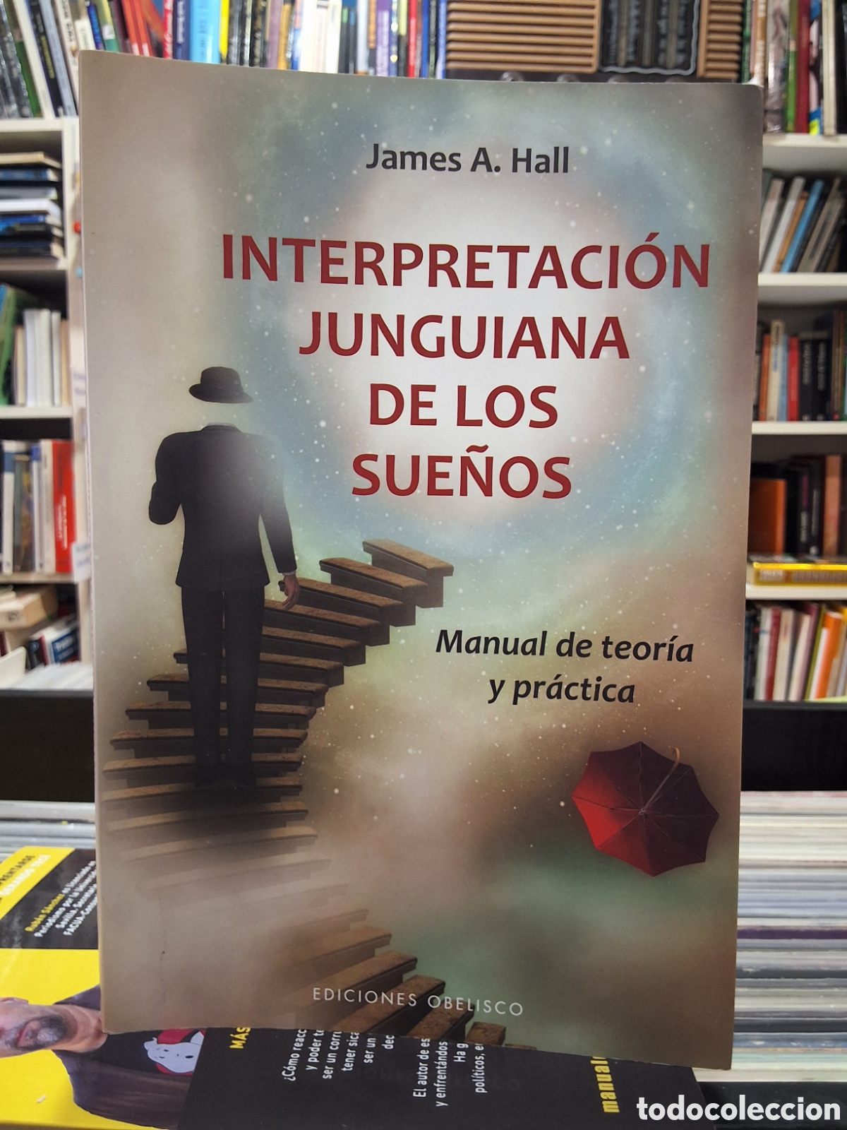 Libros de segunda mano: INTERPRETACI&Oacute;N JUNGUIANA DE LOS SUE&Ntilde;OS - MANUAL DE TEOR&Iacute;A Y PR&Aacute;CTICA - J. HALL - ENV&Iacute;O DESDE 1,50 &euro;