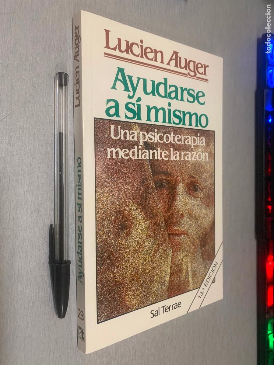 Libros de segunda mano: AYUDARSE A S&Iacute; MISMO, UNA PSICOTERAPIA MEDIANTE LA RAZ&Oacute;N / LUCIEN AUGER / SAL TERRAE 2000