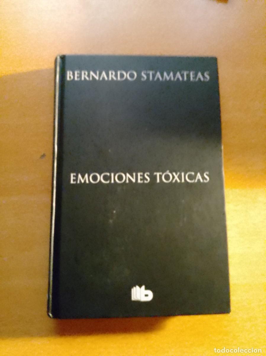 Libros de segunda mano: Emociones toxicas- Bernardo Stamateas