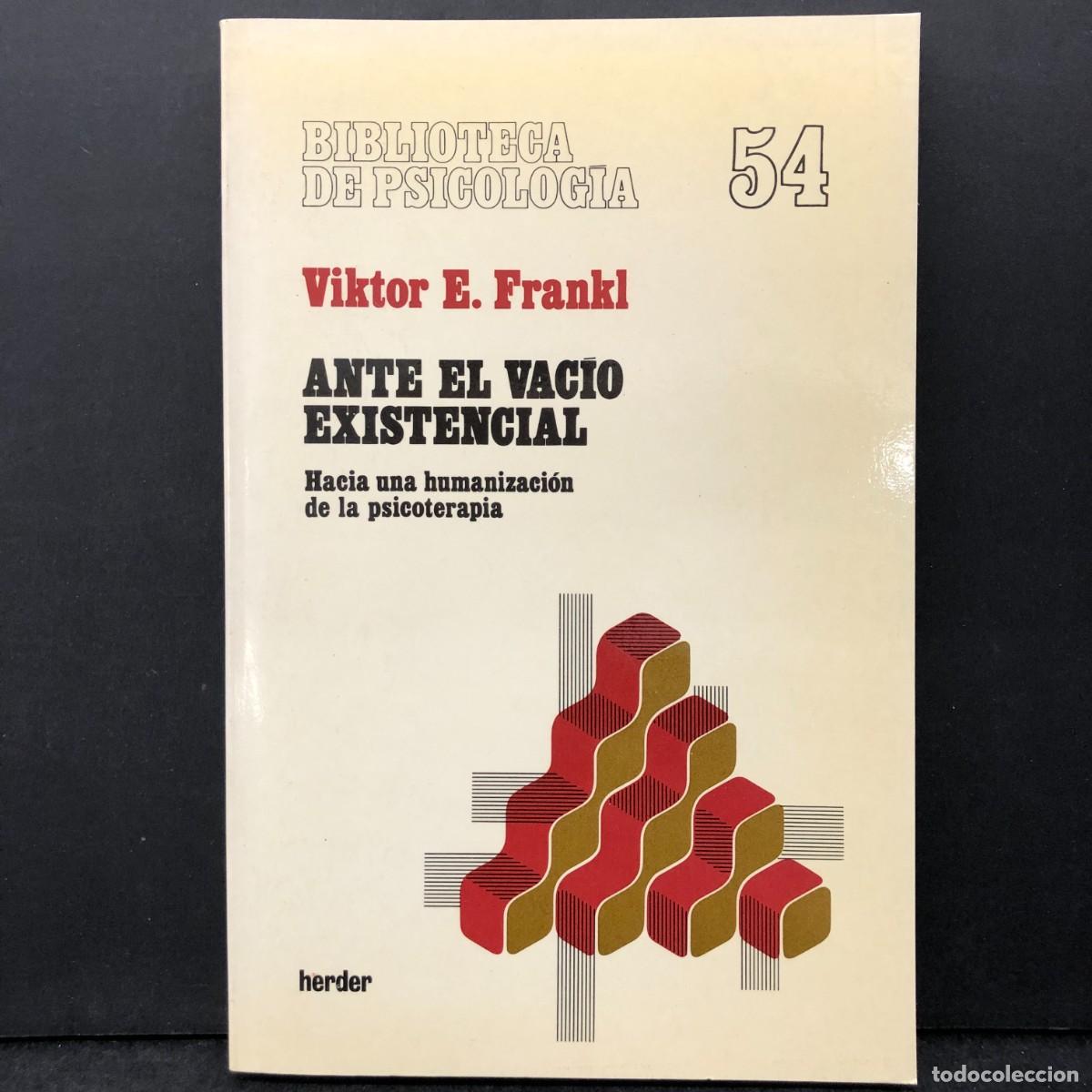 Libros de segunda mano: ANTE EL VAC&Iacute;O EXISTENCIAL - PSICOLOGIA - HACIA UNA HUMANIZACI&Oacute;N DE LA PSICOTERAPIA / 1713