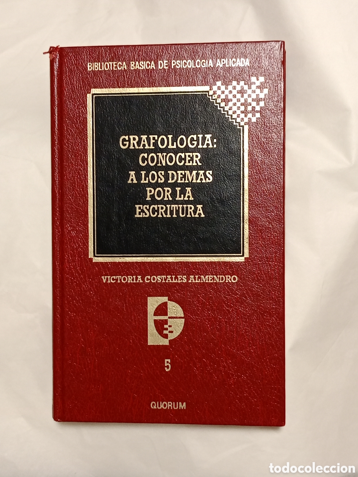 Second hand books: GRAFOLOG&Iacute;A: CONOCER A LOS DEM&Aacute;S POR LA ESCRITURA (VICTORIA COSTALES ALMENDRO) (QUORUM)