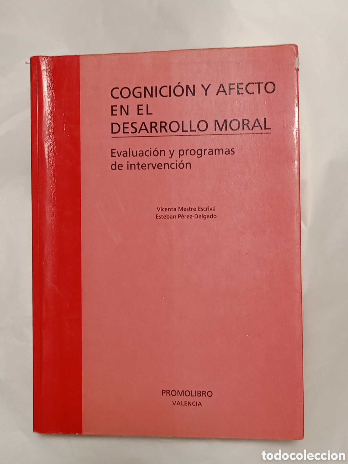 Libri di seconda mano: COGNICI&Oacute;N Y AFECTO EN EL DESARROLLO MORAL. EVALUACI&Oacute;N Y PROGRAMAS DE INTERVENCI&Oacute;N