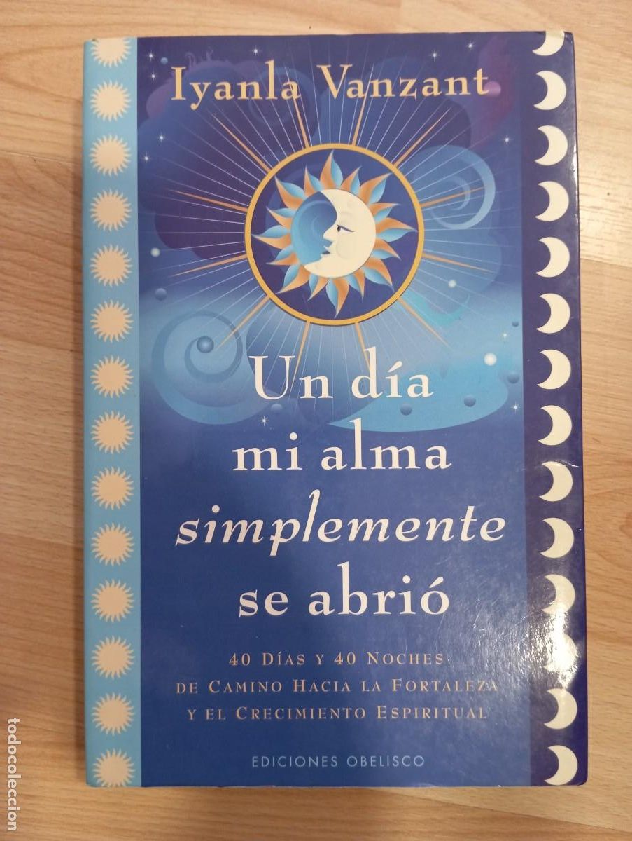 Libros de segunda mano: 'Un d&iacute;a mi alma simplemente se abri&oacute;'. Iyanla Vanzant